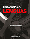 Hablando en lenguas: su arma secreta