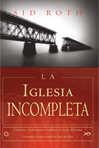 La iglesia incompleta (Versión digital) Gratis